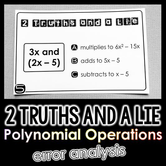 "2 Truths and a Lie" Polynomial Operations Algebra Error Analysis Activity