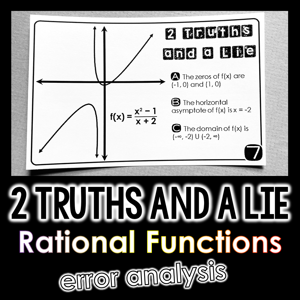 "2 Truths and a Lie" Key Features of Rational Function Graphs Error Analysis