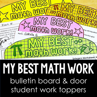 My Best Math Work! Student Work Toppers Bulletin Board & Classroom Door Display