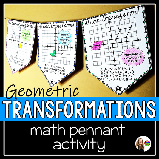 Geometric Transformations 4 QUADRANTS 8th Grade Math Pennant Activity