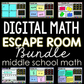 Digital Math Escape Room Bundle for Middle School